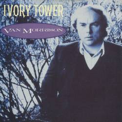 Van Morrison : Ivory Tower